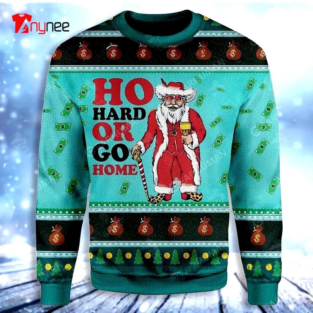 Ho Hard Or Go Home Ugly Christmas Sweater- Best Christmas Gifts 2023