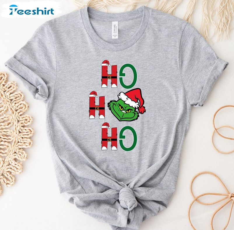 Ho Ho Ho Grinch Christmas Shirt, Funny Grinch Crewneck Unisex Hoodie