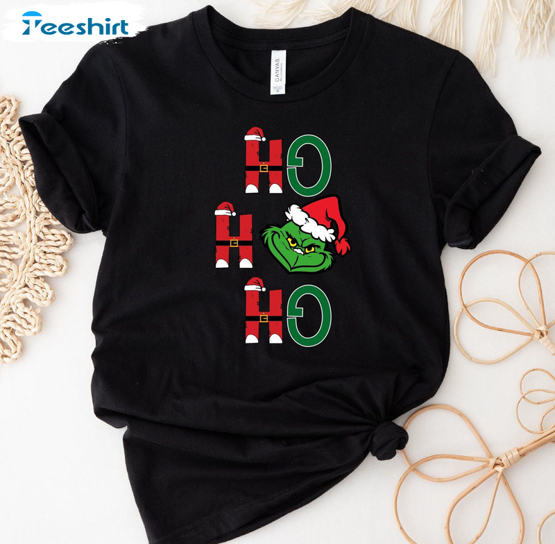 Ho Ho Ho Grinch Christmas Shirt, Funny Grinch Crewneck Unisex Hoodie