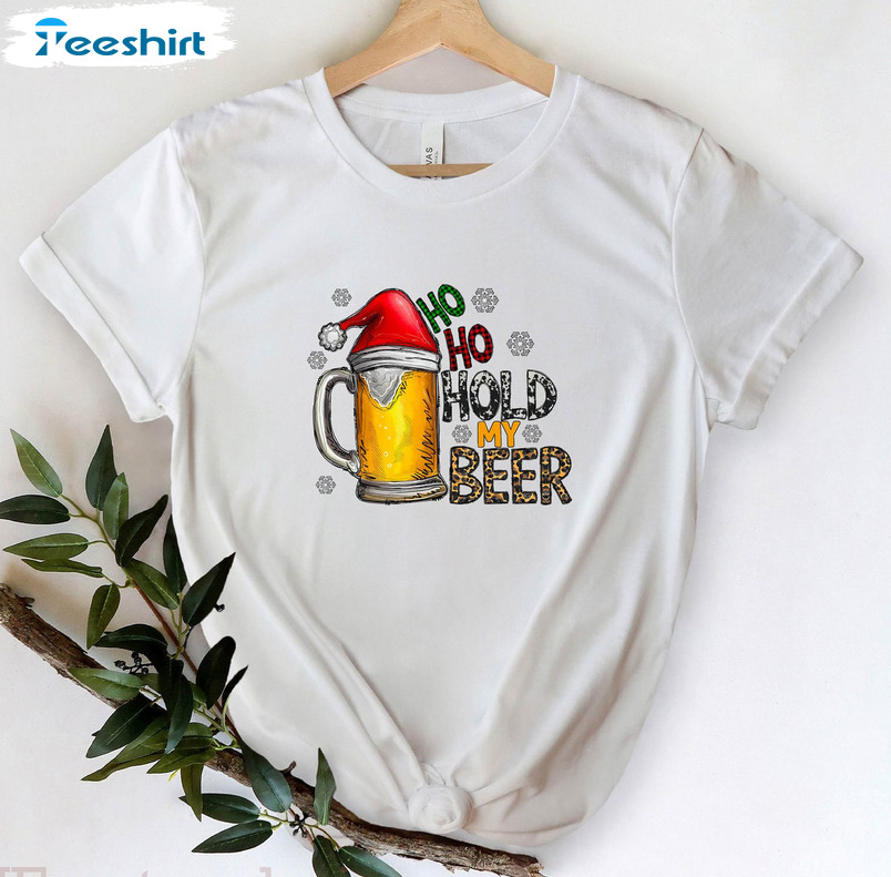 Ho Ho Hold My Beer Shirt – Alcohol Christmas Tee Tops Sweatshirt