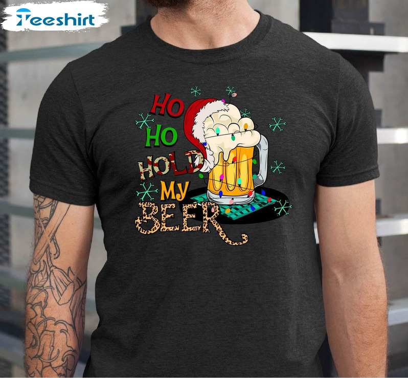 Ho Ho Hold My Beer Shirt – Christmas And Beer Long Sleeve Unisex T-shirt