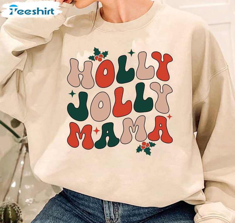 Holly Jolly Mama Sweatshirt – Mom Christmas Short Sleeve Tee Tops