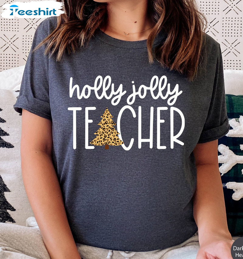 Holly Jolly Teacher Shirt – Leopard Christmas Tee Tops Long Sleeve