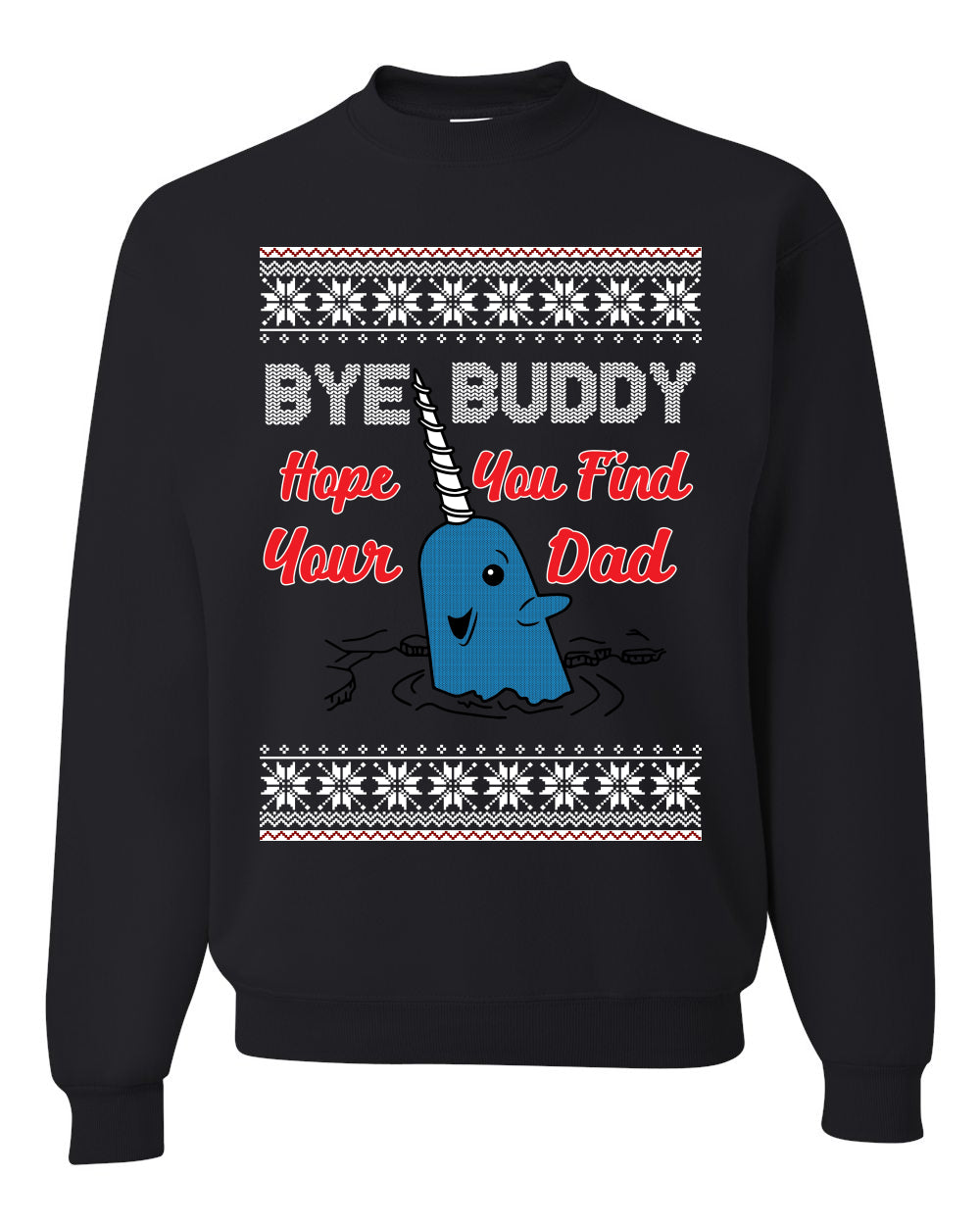 Hope You Find Your Dad Christmas Ugly Christmas Sweater Unisex Crewneck Graphic Sweatshirt- Best Christmas Gifts 2023