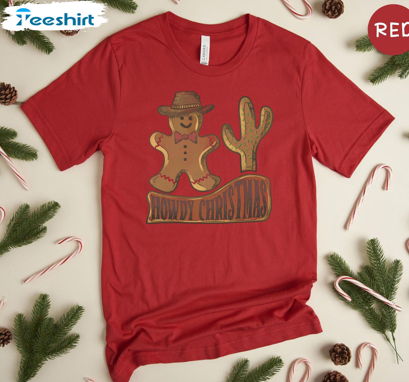 Howdy Christmas Shirt – Cowboy Gingerbread Unisex T-shirt Sweatshirt