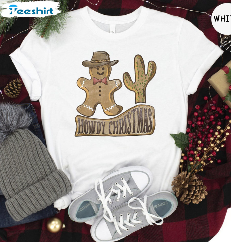 Howdy Christmas Shirt – Cowboy Gingerbread Unisex T-shirt Sweatshirt