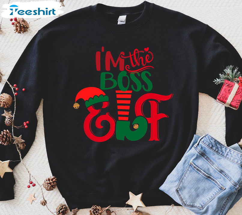 I Am The Boss Elf Sweatshirt, Christmas Family Crewneck Unisex T-shirt