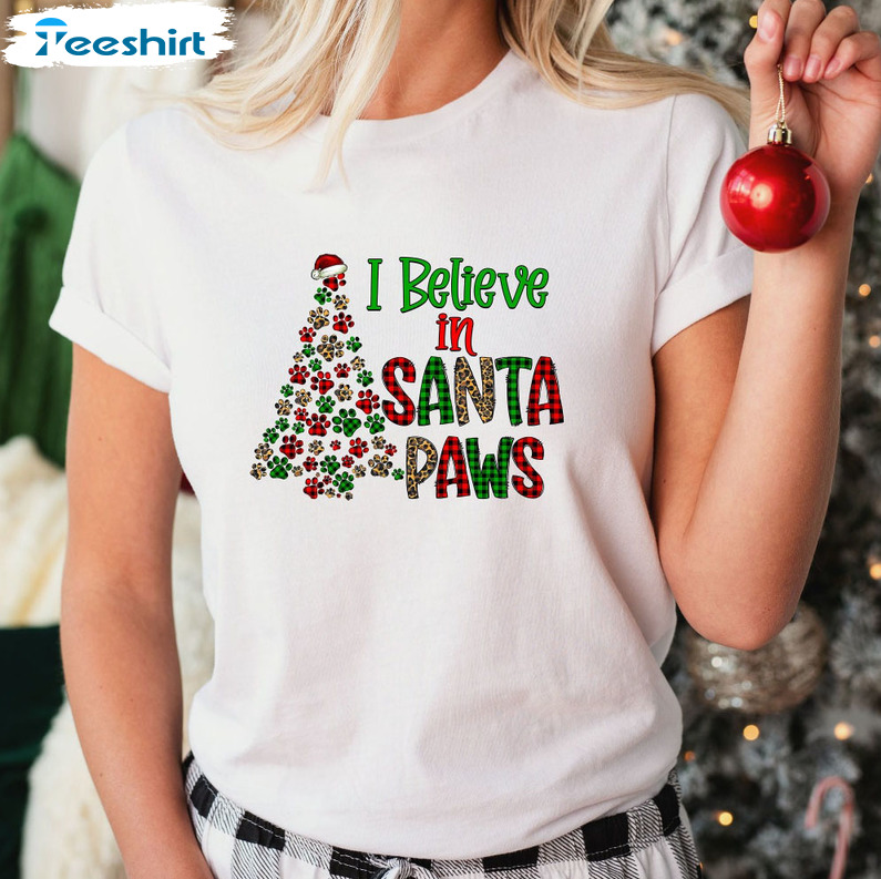 I Believe In Santa Paws Shirt – Meowy Christmas Sweatshirt Unisex Hoodie