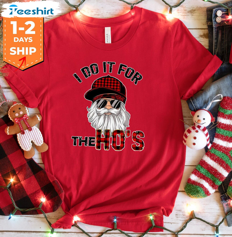 I Do It For The Hos Funny Shirt, Bull Santa Christmas Fun Crewneck Hoodie