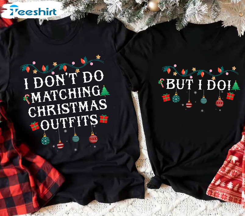 I Don’t Do Matching Christmas Outfits Shirt, Christmas Lights Tee Tops Short Sleeve