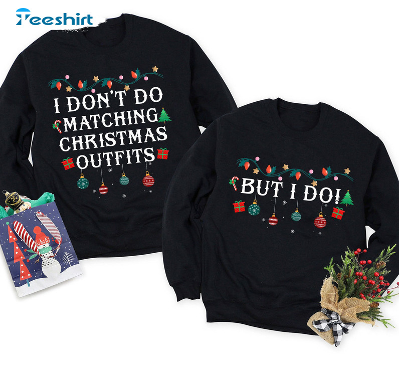 I Don’t Do Matching Christmas Outfits Shirt, Christmas Lights Tee Tops Short Sleeve