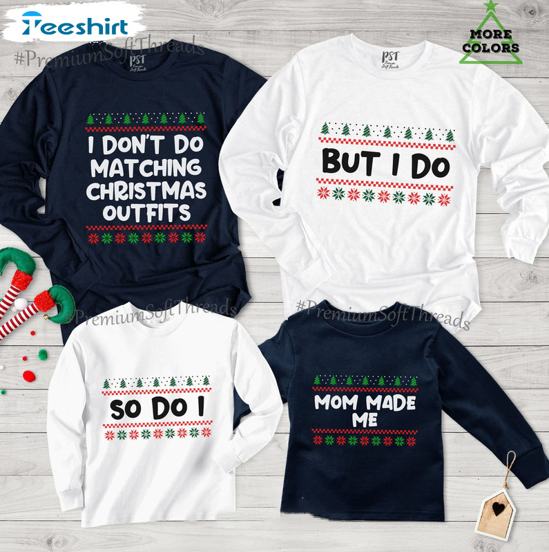 I Don’t Do Matching Christmas Outfits Shirt, Matching Family Tee Tops Short Sleeve