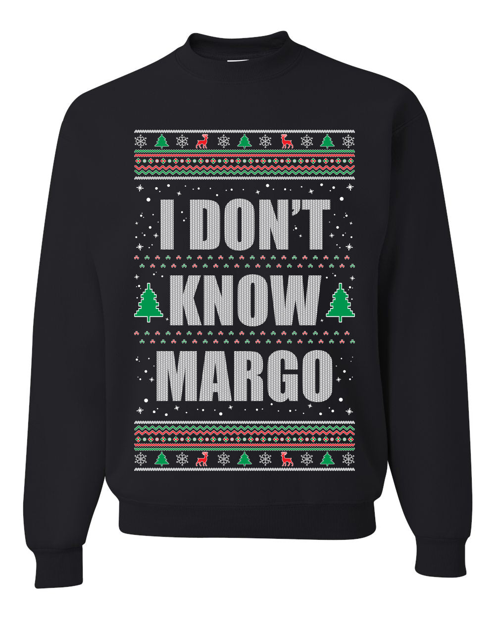 I Don’t Know Margo Individual Couples Ugly Christmas Sweater Unisex Crewneck Graphic Sweatshirt- Best Christmas Gifts 2023