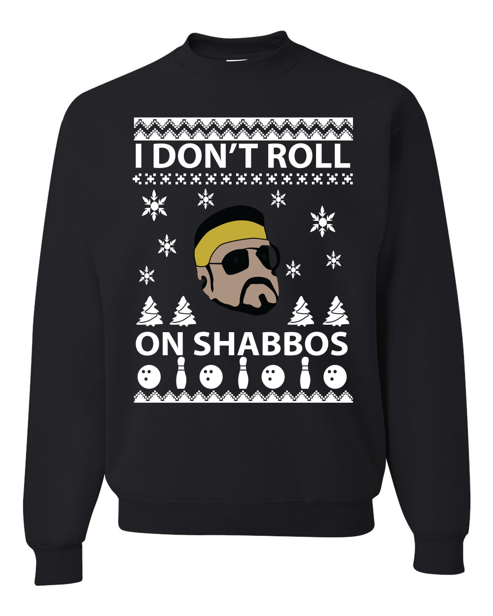 I Don’t Roll on Shabbos Christmas Ugly Christmas Sweater Unisex Crewneck Graphic Sweatshirt- Best Christmas Gifts 2023