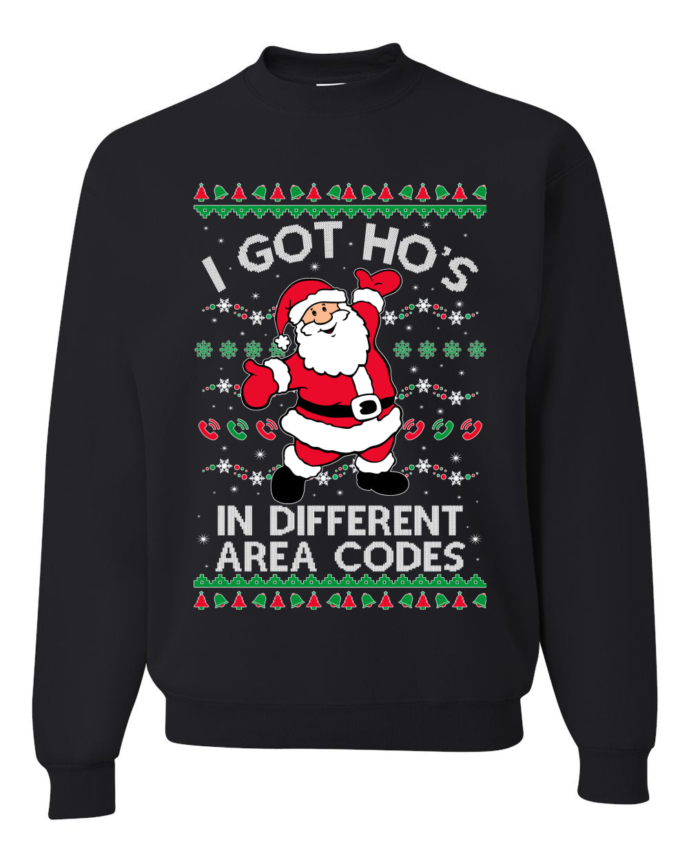 I Got Ho’s in Different Area Codes Funny Santa Xmas Merry Ugly Christmas Sweater- Best Christmas Gifts 2023