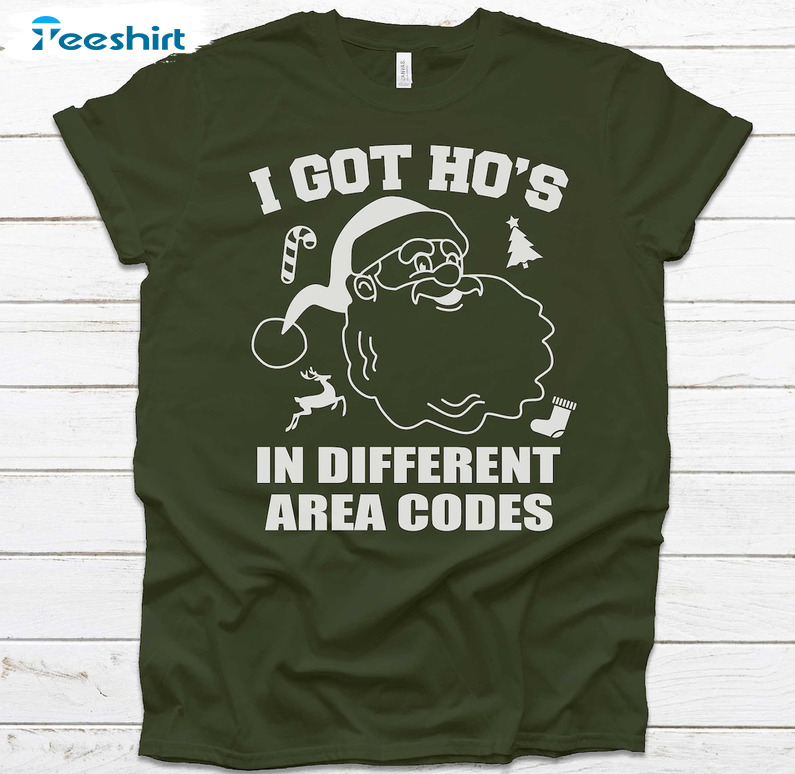 I Got Ho’s In Different Area Codes Shirt, Funny Santa Christmas Crewneck Unisex Hoodie