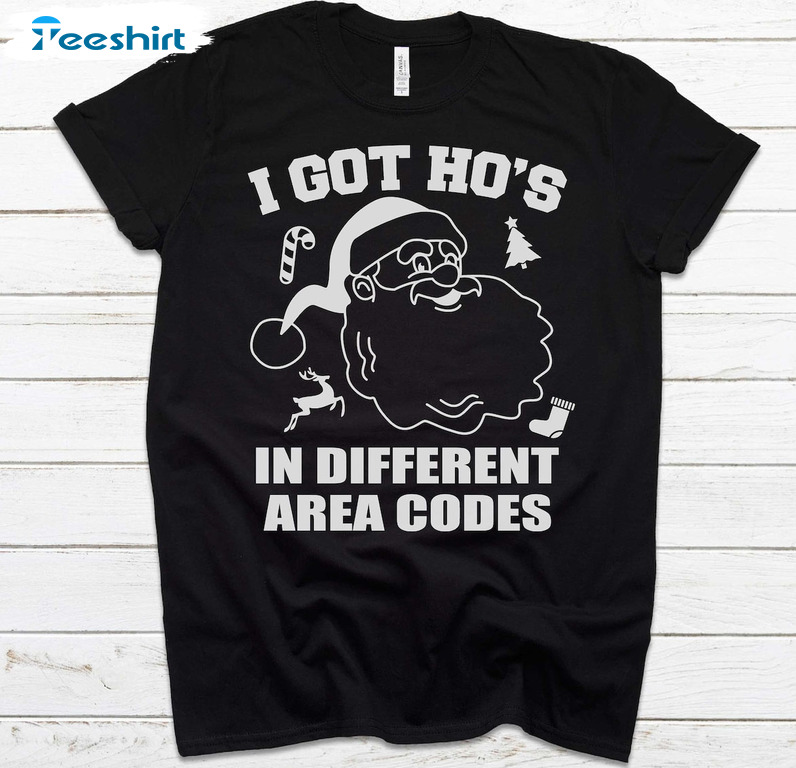 I Got Ho’s In Different Area Codes Shirt, Funny Santa Christmas Crewneck Unisex Hoodie