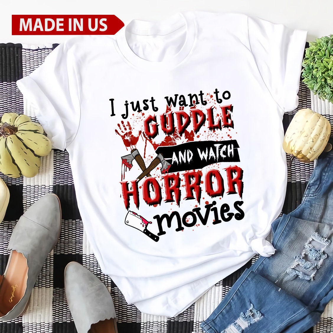 I Just Want To Cuddle and Watch Horror Movies T-Shirt