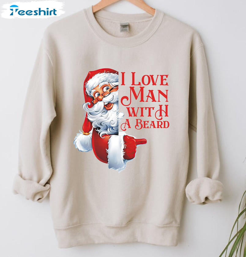 I Love A Man With A Beard Shirt, Christmas Santa Claus Unisex Hoodie Vintage Style