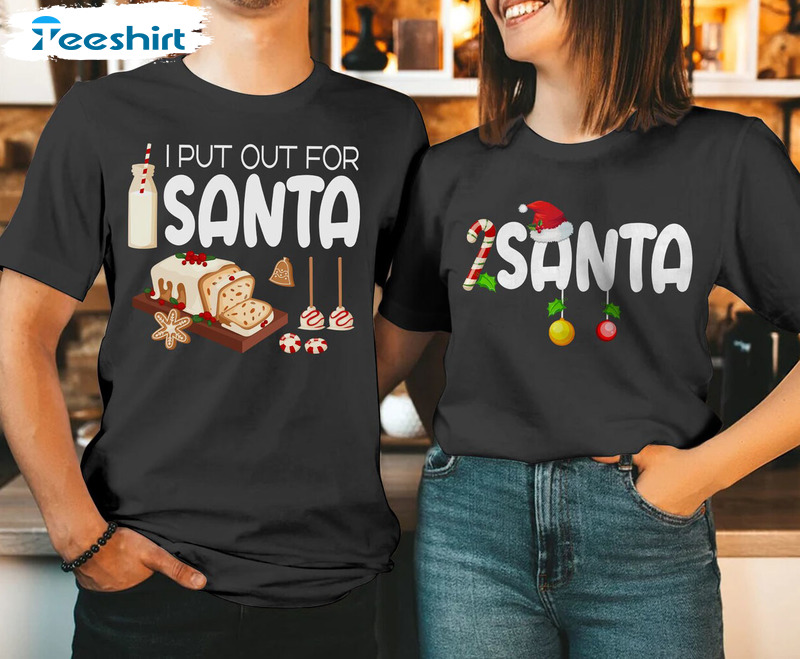 I Put Out For Santa Couple Shirt, Christmas Matching T-shirt Unisex Hoodie