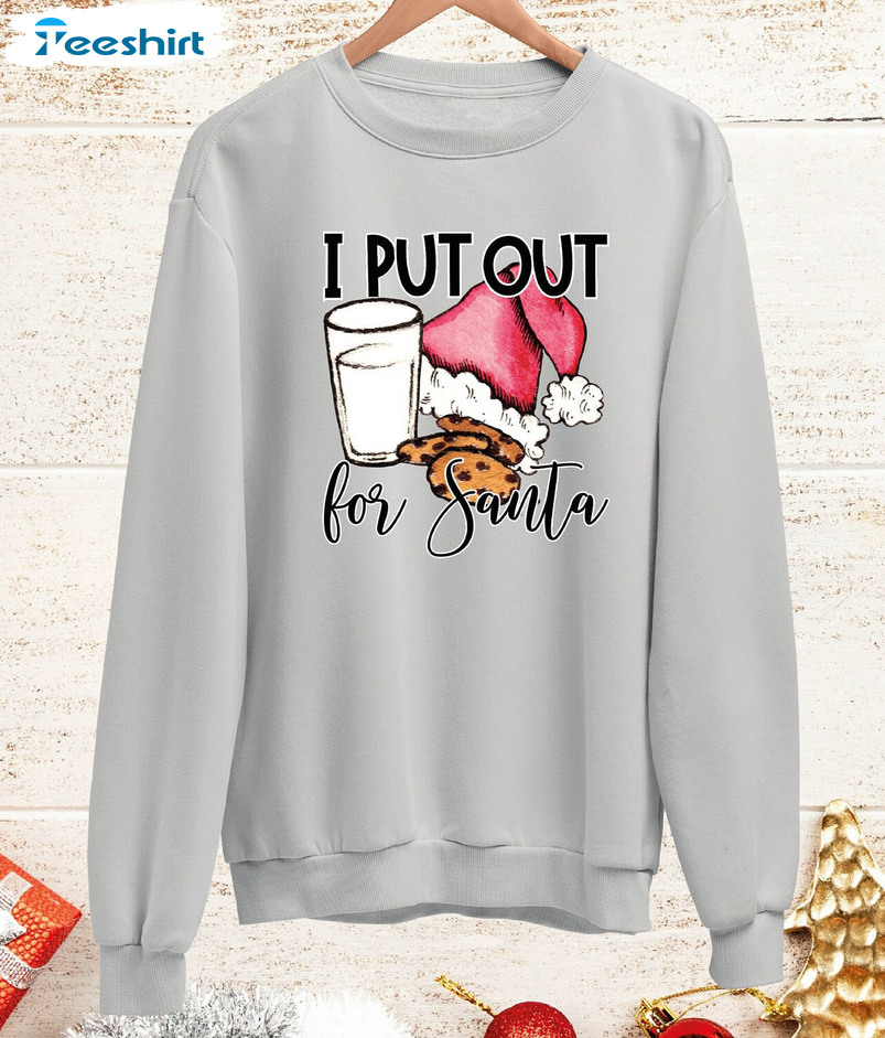 I Put Out For Santa Shirt – Christmas Baking Unisex T-shirt Tee Tops