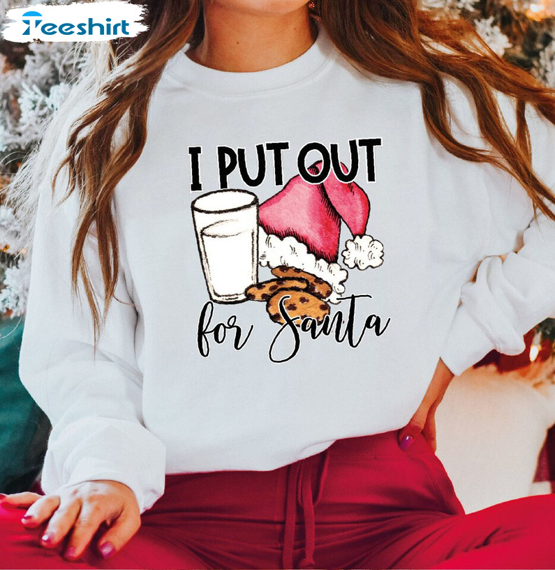 I Put Out For Santa Shirt – Christmas Baking Unisex T-shirt Tee Tops