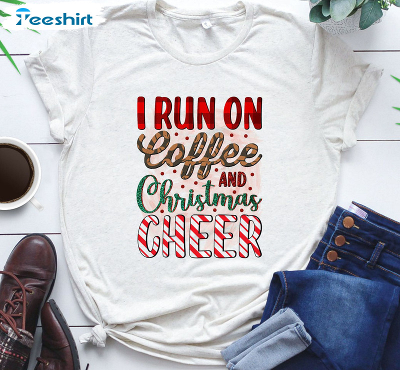 I Run On Coffee And Christmas Cheer Shirt, Ornaments Unisex T-shirt Short Sleeve