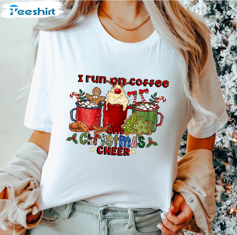 I Run On Coffee And Christmas Cheer Unisex Hoodie , Sweatshirt