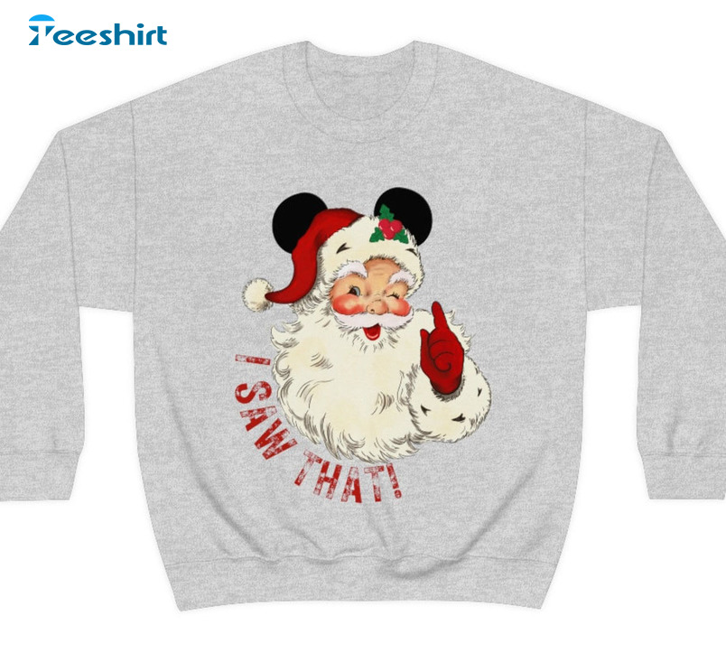 I Saw That Christmas Sweatshirt, Winking Christmas Santa Unisex T-shirt Unisex Hoodie