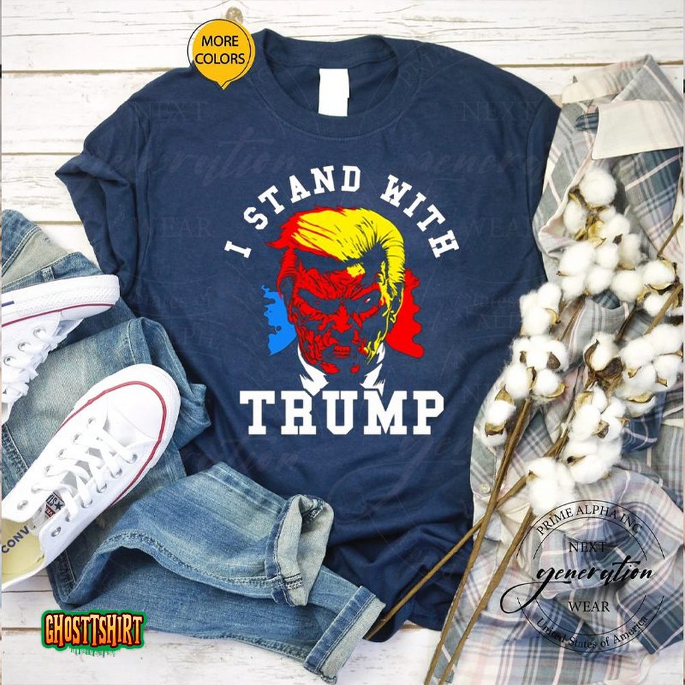 I Stand With Trump – Donald Trump Unisex T-Shirt