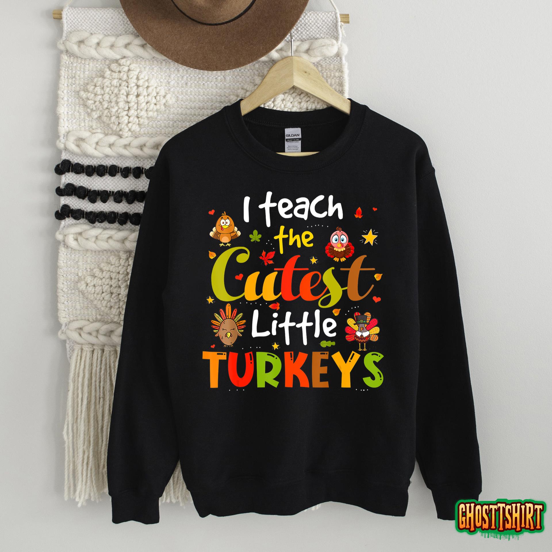 I Teach The Cutest Little Turkeys Pre-K Teacher Thanksgiving T-Shirt