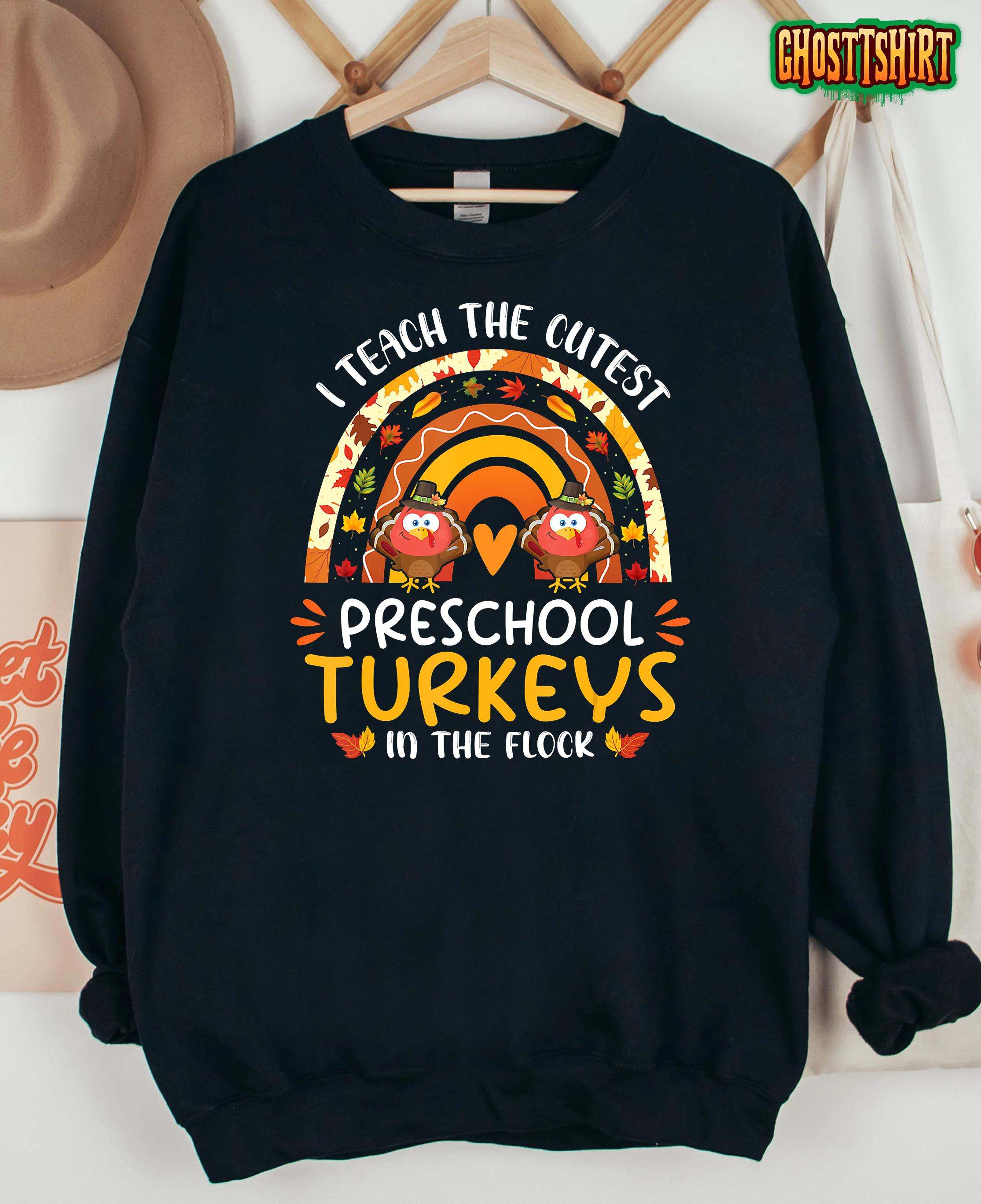 I Teach The Cutest Turkeys Preschool Thanksgiving Rainbow T-Shirt