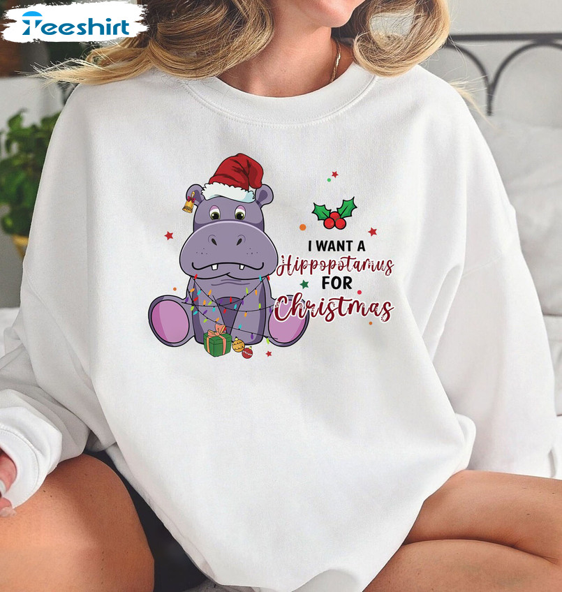 I Want A Hippopotamus For Christmas Sweatshirt – Christmas Lovers Unisex Hoodie Crewneck