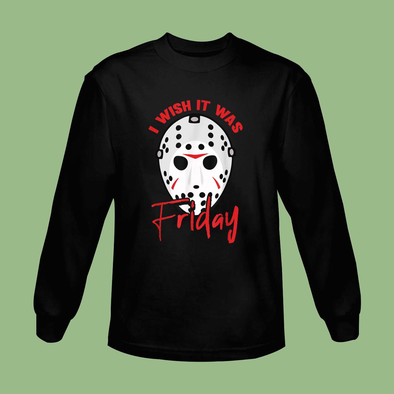 I Wish It Was Friday Lazy DIY Halloween Costume Horror Movie T-Shirt