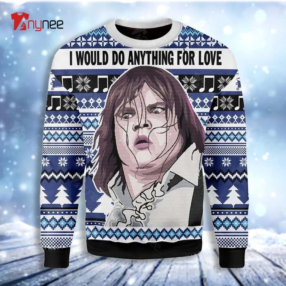 I Would Do Anything For Love Ugly Christmas Sweater- Best Christmas Gifts 2023