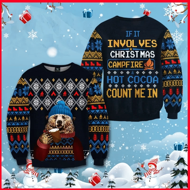 If It Involves Christmas, Campfire & Hot Cocoa Count Me In Ugly Christmas Sweater | For Men & Women | Adult | US3077- Best Christmas Gifts 2023