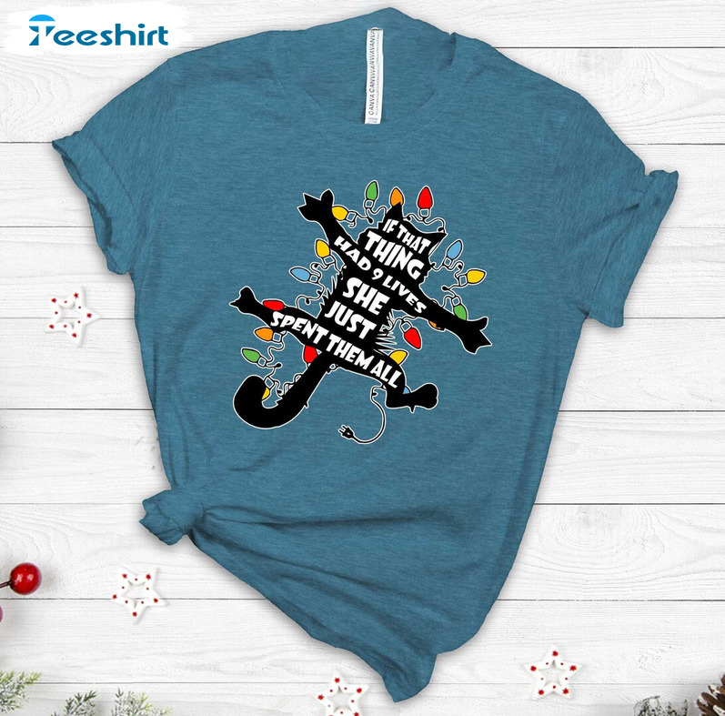 If That Thing Had Nine Lives She Just Spent Them All Shirt, Cat Christmas Unisex T-shirt