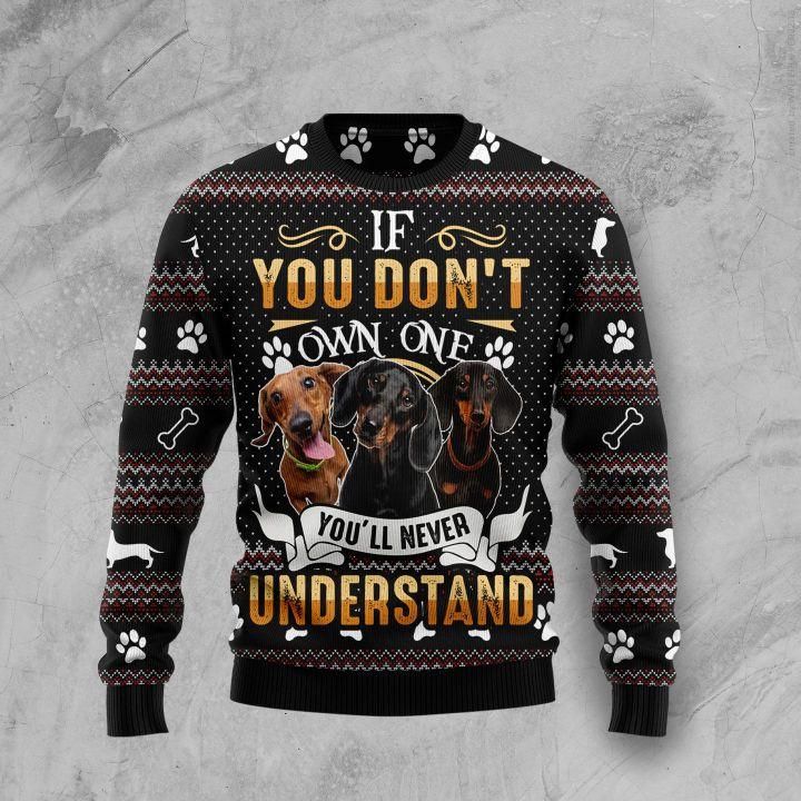 If You Don’t Own One You’ll Never Understand Dachshund Ugly Christmas Sweater | For Men & Women | Adult | US1507- Best Christmas Gifts 2023