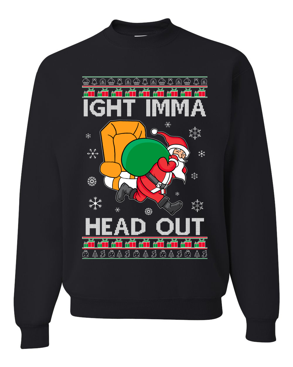 Ight Imma Head Out Funny Santa Xmas Meme Merry Ugly Christmas Sweater- Best Christmas Gifts 2023