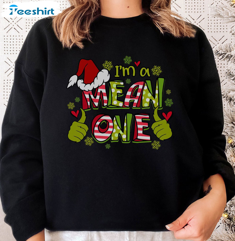 I’m A Mean One Grinch Shirt, How The Stole Christmas Short Sleeve Hoodie