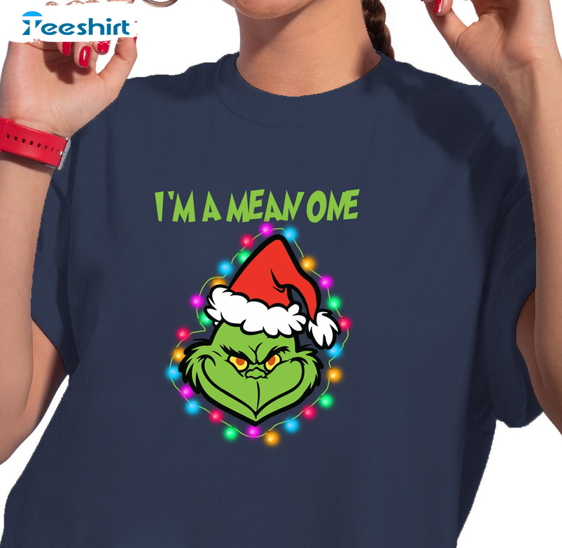 I’m A Mean One Shirt, Grinch Christmas Lights Hoodie Short Sleeve