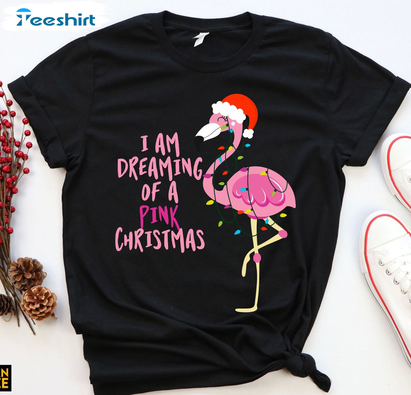 I’m Dreaming Of A Pink Christmas Shirt, Flamingo Xmas Crewneck Unisex Hoodie