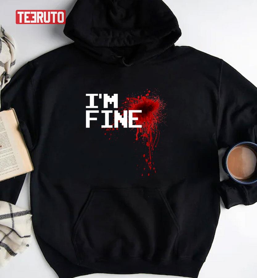 I’m Fine Blood Stain Graphic Injury Halloween Unisex T-Shirt