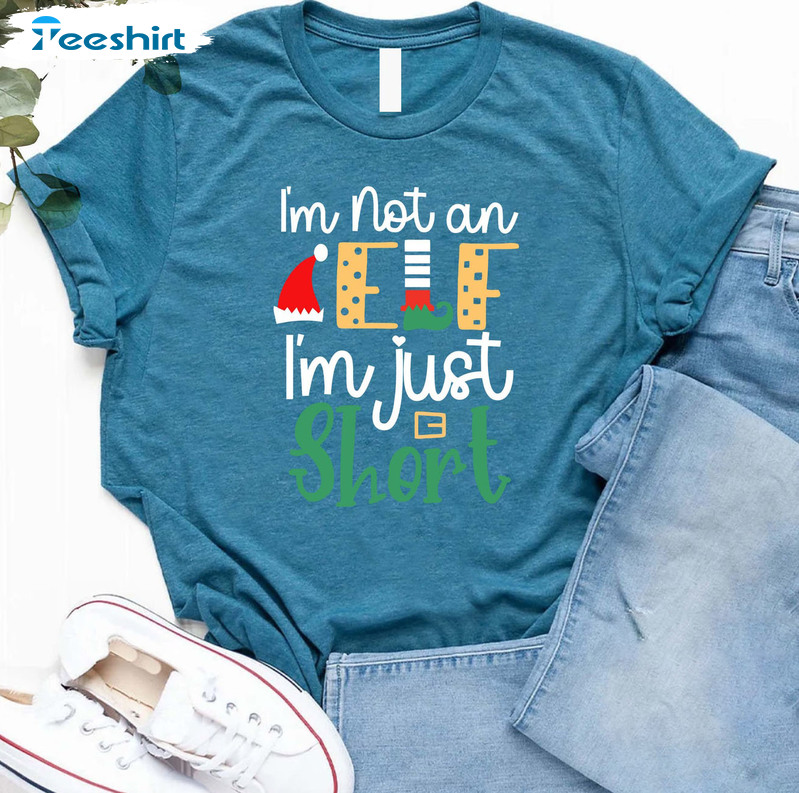 I’m Not An Elf Just Short Christmas Shirt, Christmas Mayching Tee Tops Long Sleeve