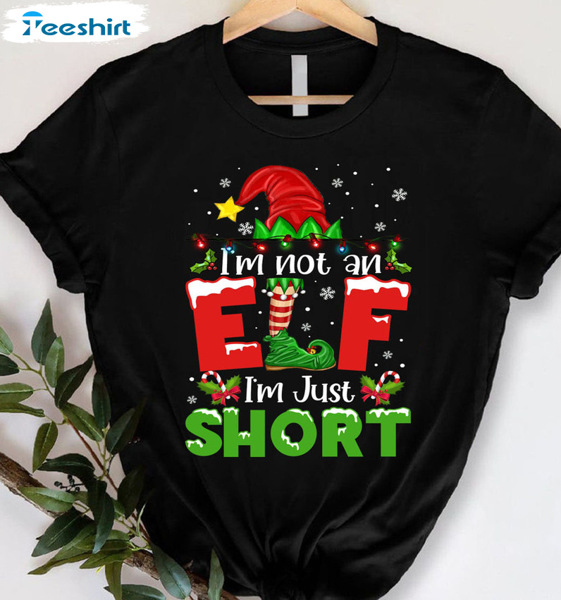 I’m Not An Elf Just Short Shirt, Christmas Holiday Sweatshirt Long Sleeve