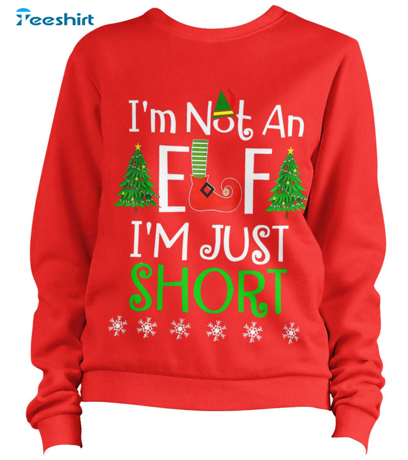 I’m Not An Elf Just Short Vintage Shirt, Christmas Tree Sweatshirt Long Sleeve