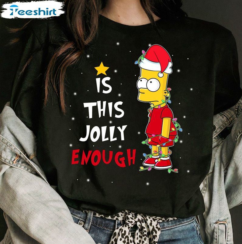 Is This Jolly Enough Shirt – Simpsons Christmas Short Sleeve Sweater