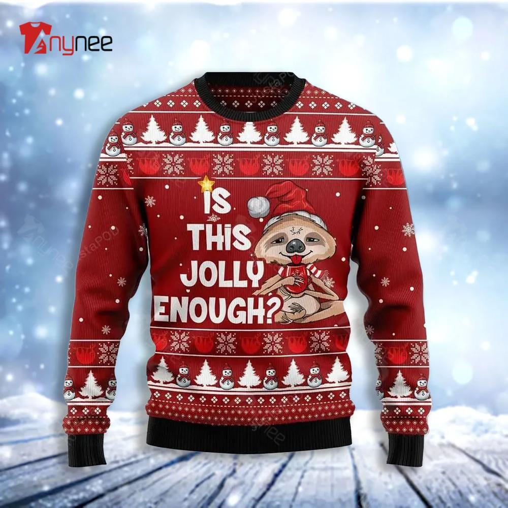 Is This Jolly Enough Sloth Ugly Christmas Sweater- Best Christmas Gifts 2023