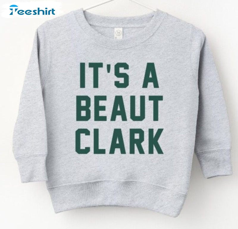 It’s A Beaut Clark Shirt – Christmas Tee Tops Sweatshirt For Kids