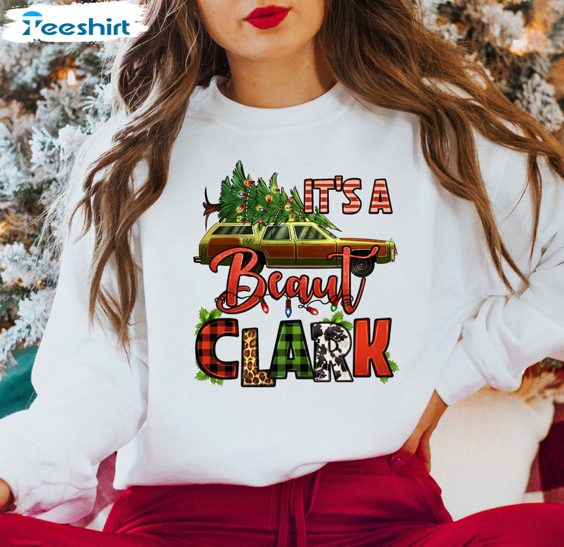 It’s A Beaut Clark Shirt, Colorful Christmas Sweatshirt Crewneck